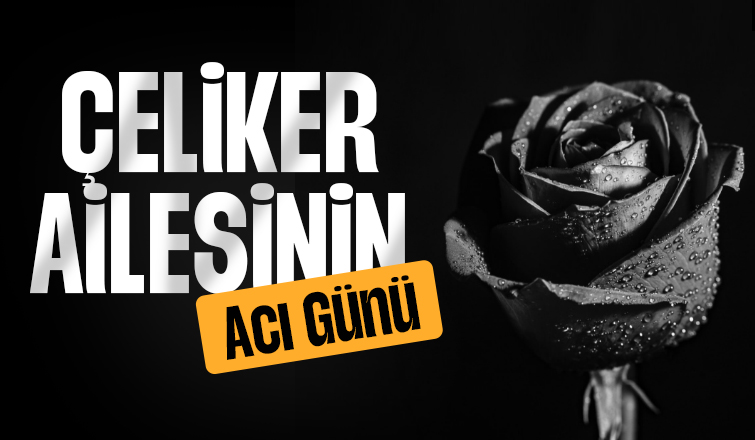 Hacer Çeliker vefat etti.