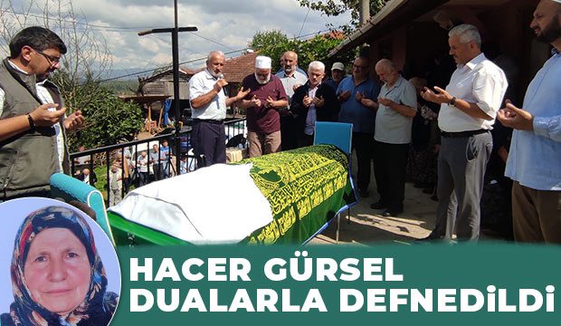 Hacer Gürsel defnedildi