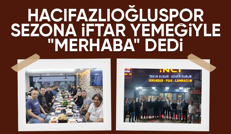 Hacıfazlıoğluspor'dan iftar programı