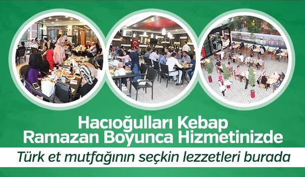 Hacıoğulları Kebap Ramazan Boyunca Hizmetinizde