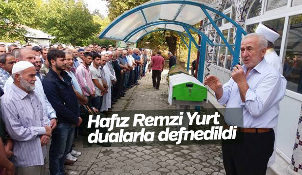 Hafız Remzi Yurt Defnedildi