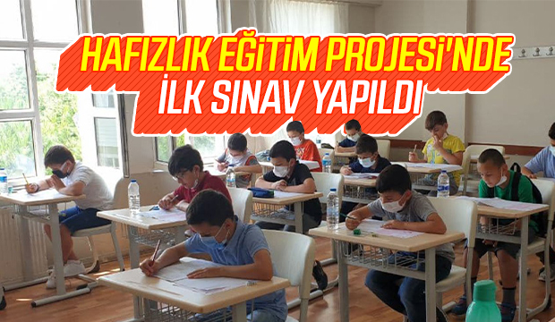 Hafızlık Eğitim Projesi'nde ilk sınav yapıldı