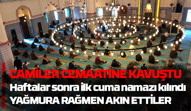 Haftalar sonra ilk Cuma namazı kılındı