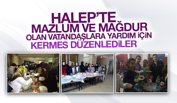 Halep te Mağdur Olan Vatandaşlara Yardım için Kermes Düzenlediler