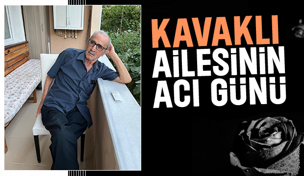 Halil İbrahim Kavaklı vefat etti