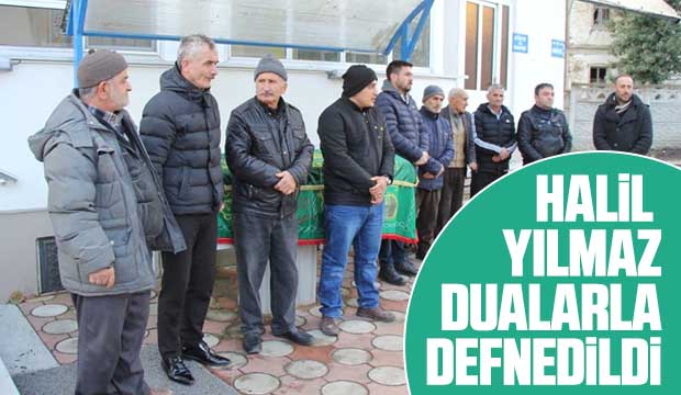 Halil Yılmaz vefat etti