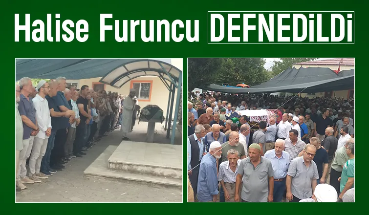 Halise Furuncu Son Yolculuğuna Uğurlandı