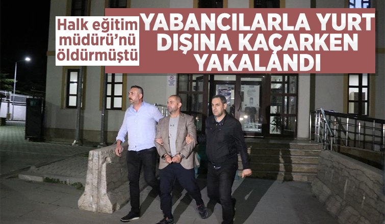 Halk Eğitim Müdürü'nün katilinin yakalanmasında yeni gelişme