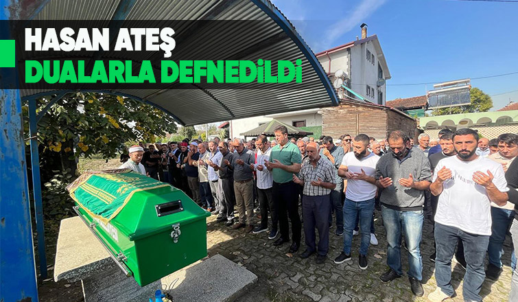Hasan Ateş son yolculuğuna uğurlandı