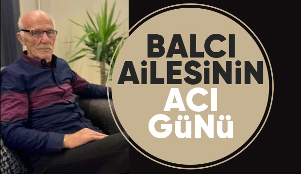 Hasan Balcı vefat etti