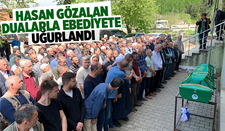 Hasan Gözalan toprağa verildi