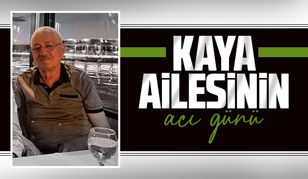 Hasan Kaya vefat etti