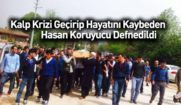 Hasan Koruyucu Defnedildi