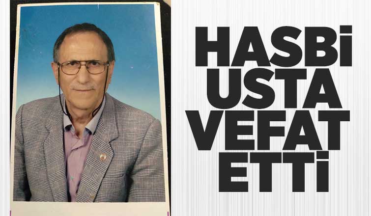Hasbi Usta vefat etti