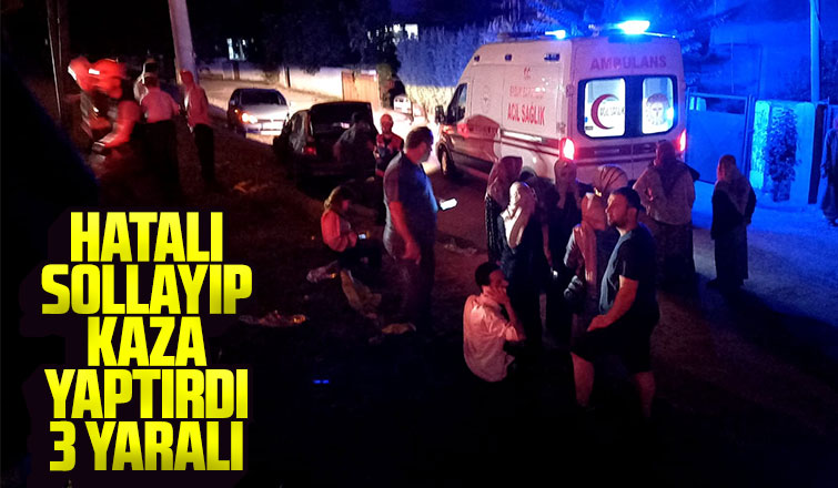 Hatalı sollayıp kaza yaptırdı 3 yaralı