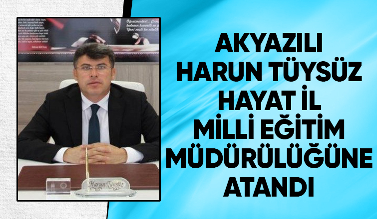 Hatay Milli Eğitim Müdürü Akyazılı Harun Tüysüz oldu
