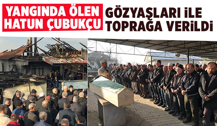Hatun Çubukçu dualarla defnedildi