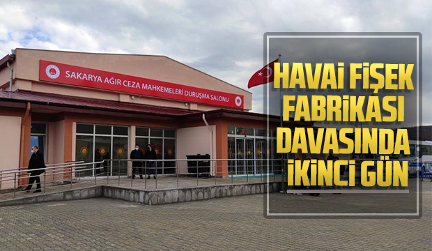 Havai fişek fabrikası davasında ikinci gün