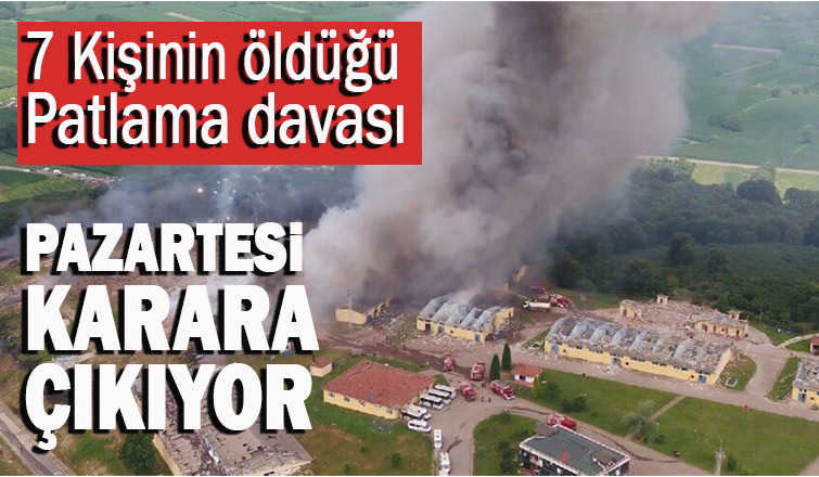 Havai fişek fabrikası patlaması davasında karar günü