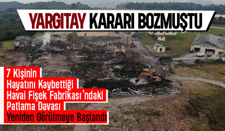 Havai fişek fabrikasındaki patlama davası yeniden başladı