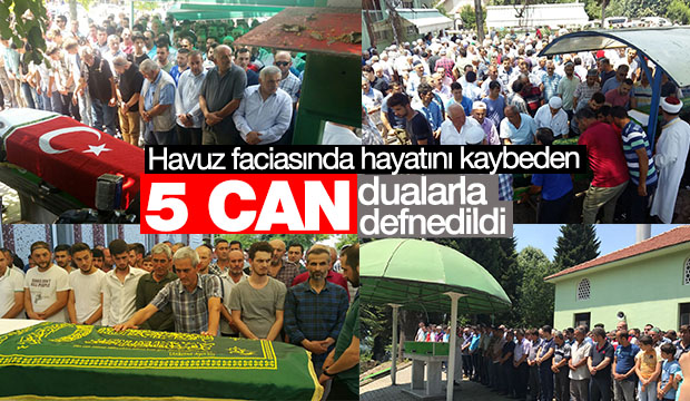 Havuz Faciasında Hayatını Kaybeden 5 Can Dualarla Defnedildi