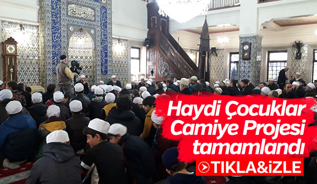 Haydi Çocuklar Camiye Projesi Tamamlandı