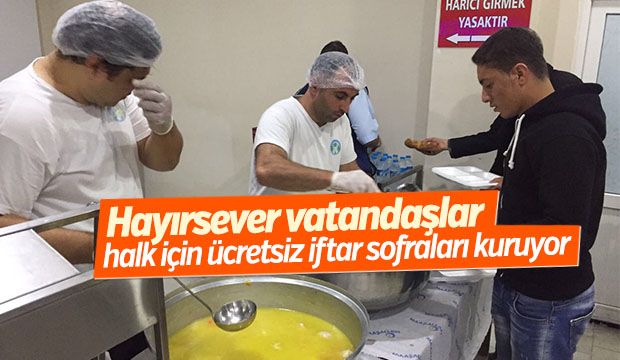 HAYIRSEVER GÖNÜLLÜLERİN İFTAR SOFRALARI AŞEVİNDE HALKLA BULUŞUYOR