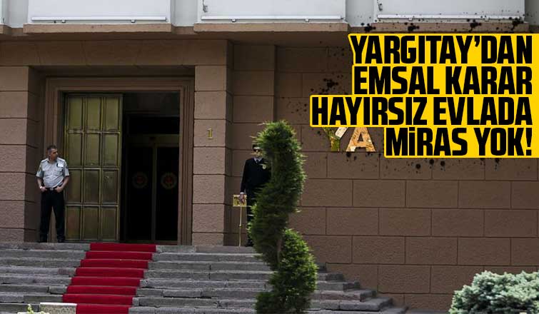 Hayırsız evlada miras yok