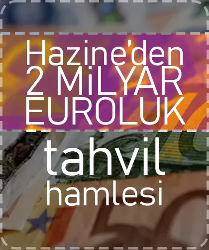 Hazine’den 8 yıl vadeli 2 milyar euroluk tahvil ihracı
