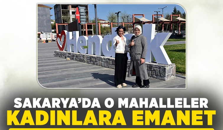 Hendek’te kadın muhtar sayısı 2’ye yükseldi