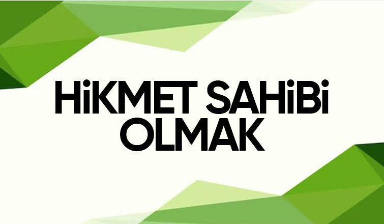 HİKMET SAHİBİ