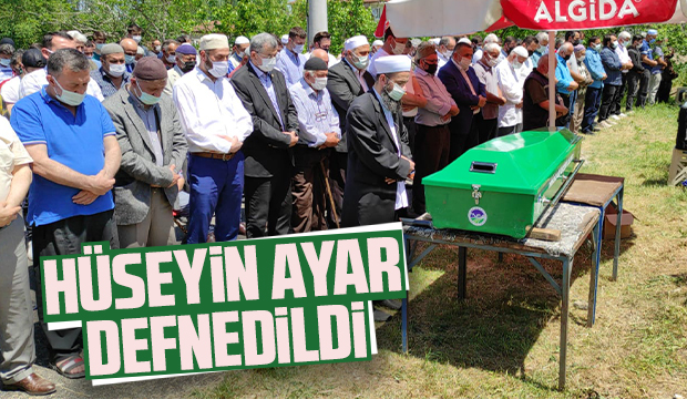 Hüseyin Ayar defnedildi