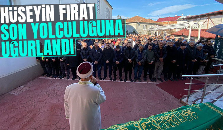 Hüseyin Fırat Defnedildi