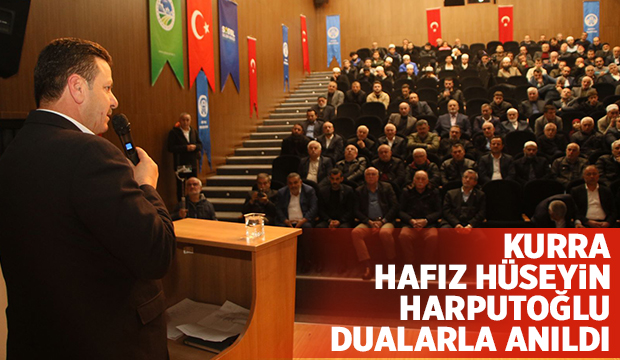 Hüseyin Harputoğlu dualarla anıldı