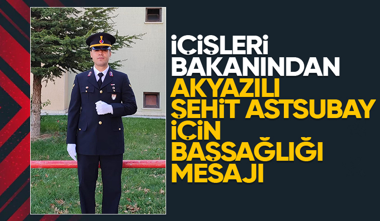 İçişleri Bakanı'ndan şehit astsubay için başsağlığı mesajı