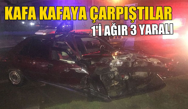 İki otomobil kafa kafaya çarpıştı
