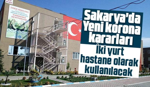 İki yurt hastane olarak kullanılacak