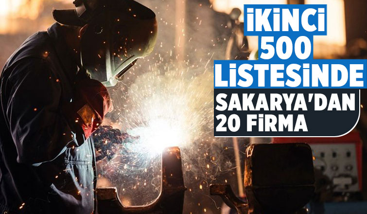 İkinci 500 listesine Sakarya'dan 20 firma girdi