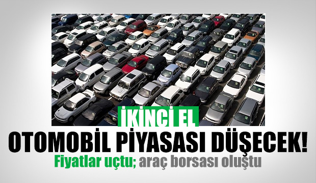 İkinci el otomobil piayasası düşecek