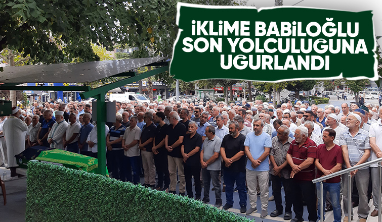 İklime Babiloğlu Defnedildi
