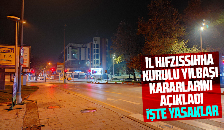 İl Hıfzıssıhha Kurulu yılbaşı kararlarını açıkladı