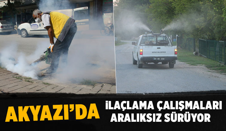  ilaçlama çalışmaları aralıksız sürüyor