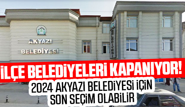 İlçe Belediyeleri Kapatılabilir