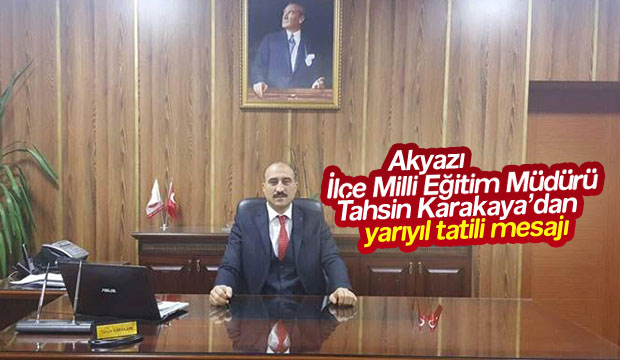 İlçe Milli Eğitim Müdürü Karakaya dan Yarıyıl Tatili Mesajı