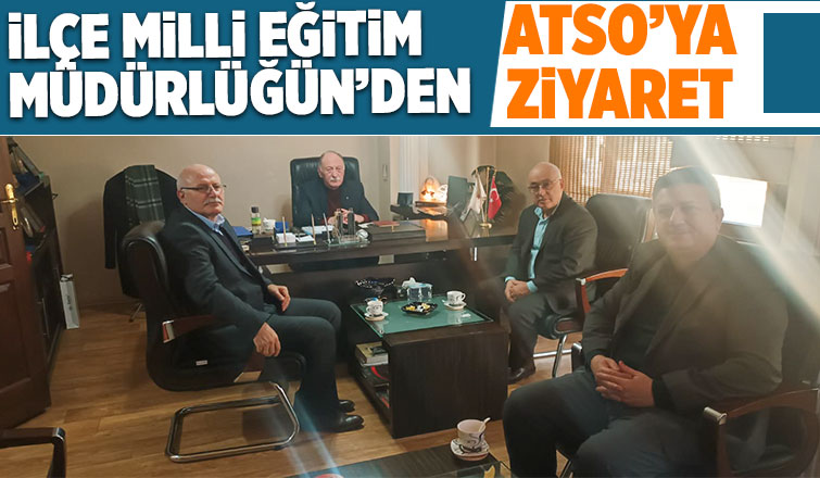 İlçe Milli Eğitim’den Atso’ya Ziyaret