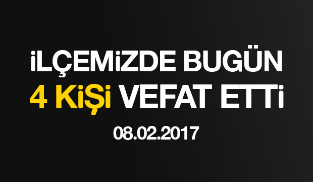 İlçemizdeki Cenazeler 08 02 2017