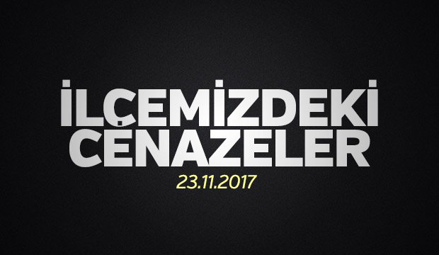 İlçemizdeki Cenazeler