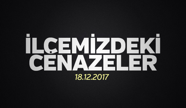 İlçemizdeki Cenazeler