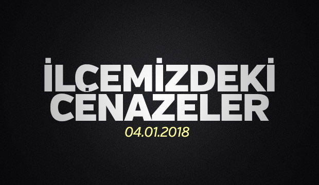 İlçemizdeki Cenazeler