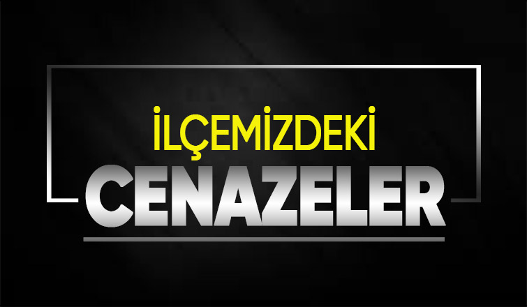 İlçemizdeki Cenazeler